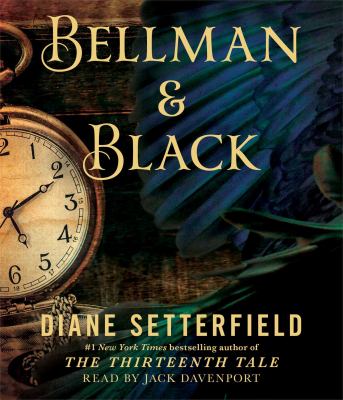 Bellman & Black [compact disc, unabridged] : a ghost story /