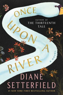 Once upon a river : a novel /