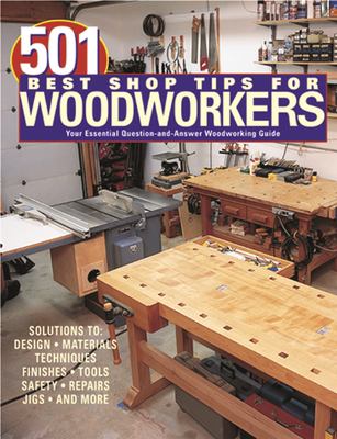 501 best shop tips for woodworkers /