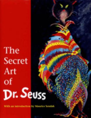 The secret art of Dr. Seuss /