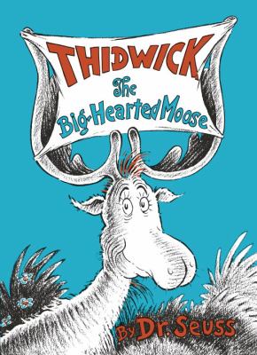 Thidwick, the big-hearted moose;
