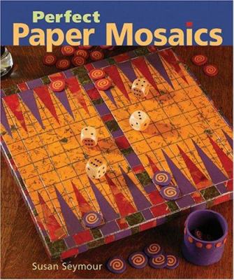 Perfect paper mosaics /
