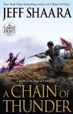 A chain of thunder [large type] : a novel of the siege of Vicksburg /