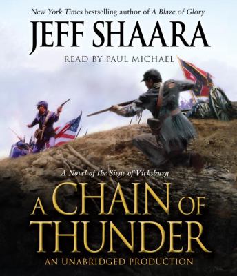 Chain of thunder [compact disc, unabridged] : a novel of the siege of Vicksburg /