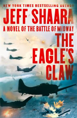 The eagle's claw : a novel of the Battle of Midway /