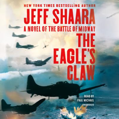 The eagle's claw [compact disc, unabridged] : a novel of the Battle of Midway /