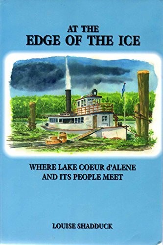 At the edge of the ice : where Lake Coeur d'Alene and its people meet /