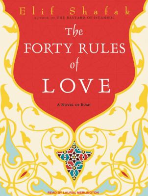 The forty rules of love [compact disc, unabridged] : a novel of Rumi /