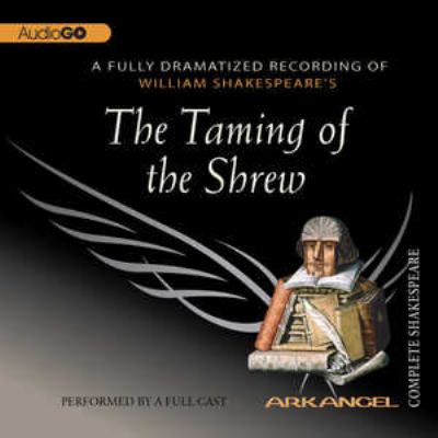The taming of the shrew [compact disc, unabridged] /