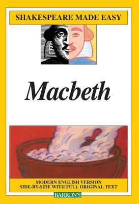 Macbeth : modern English version side-by-side with full original text /