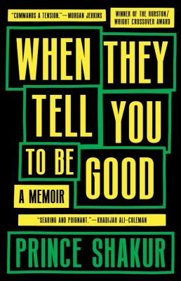 When they tell you to be good : a memoir /