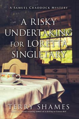 A risky undertaking for Loretta Singletary : a Samuel Craddock mystery /