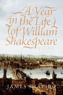 A year in the life of William Shakespeare, 1599 /