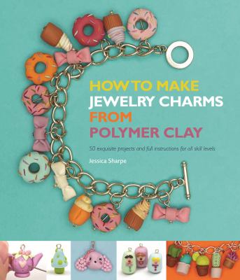 How to make jewelry charms from polymer clay /