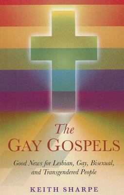 The gay gospels : good news for LGBT people /