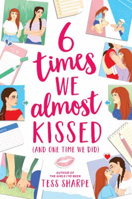 6 times we almost kissed (and one time we did) [ebook].