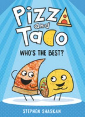 Pizza and Taco : who's the best? /