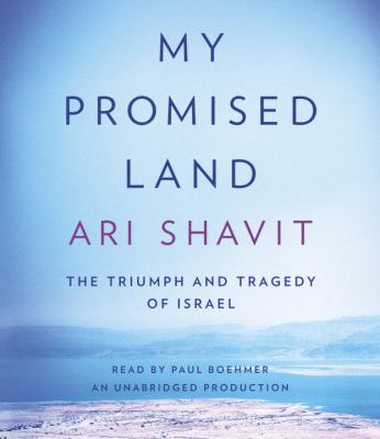 My promised land [compact disc, unabridged] : the triumph and tragedy of Israel /