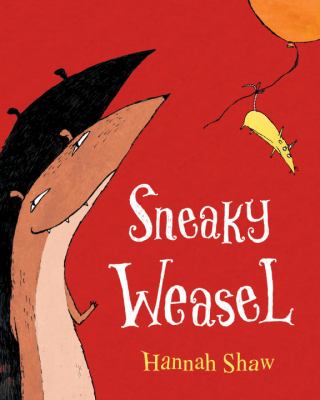 Sneaky weasel /