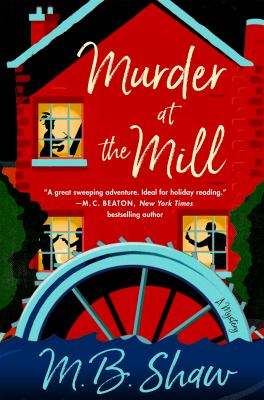 Murder at the mill : a mystery /