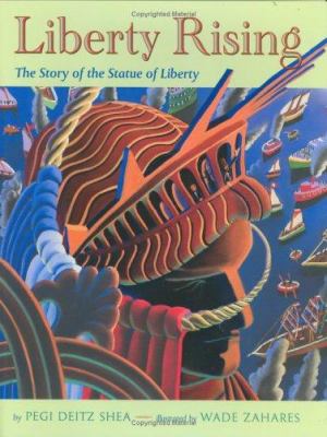 Liberty rising : the story of the Statue of Liberty /