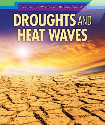 Droughts and heat waves /