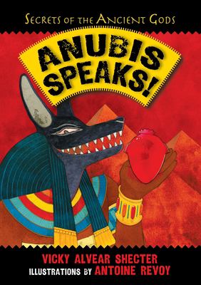 Anubis speaks! : a guide to the afterlife by the Egyptian god of the dead /
