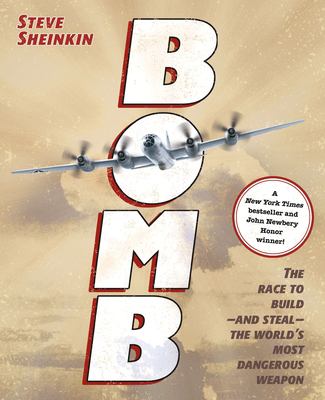 Bomb : the race to build and steal the world's most dangerous weapon /