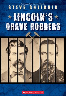 Lincoln's grave robbers /
