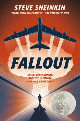 Fallout : spies, superbombs, and the ultimate Cold War showdown /