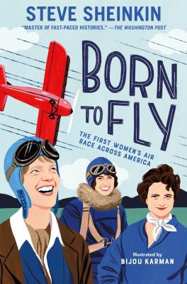Born to fly : the first women's air race across America /