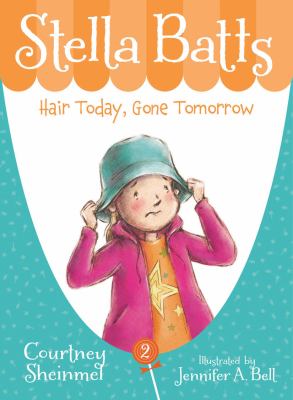 Stella Batts : hair today, gone tomorrow /