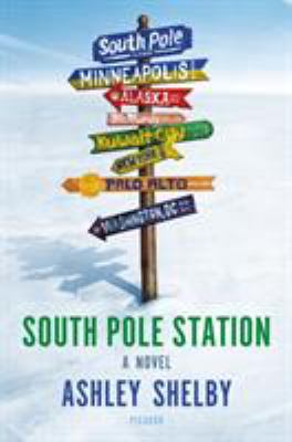 South Pole Station : a novel /