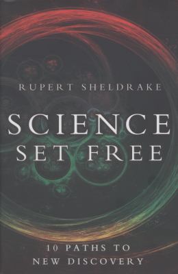 Science set free : 10 paths to new discovery /