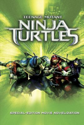 Teenage mutant ninja turtles : special-edition movie novelization /