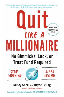 Quit like a millionaire : no gimmicks, luck, or trust fund required /