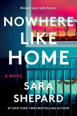 Nowhere like home : a novel /