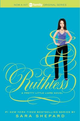 Ruthless : a pretty little liars novel /