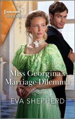 Miss Georgina's marriage dilemma /