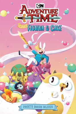 Adventure time with Fionna & Cake : party bash blues /