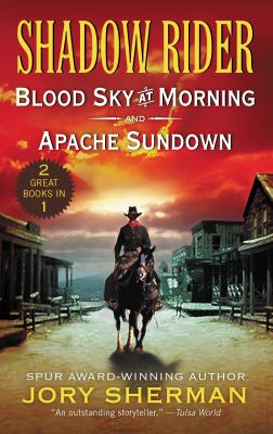 Shadow rider : blood sky at morning and Apache showdown /