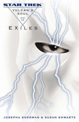 Star Trek Vulcan's Soul Trilogy Book Two : Exiles