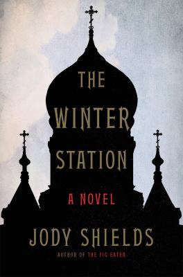 The winter station : a novel /