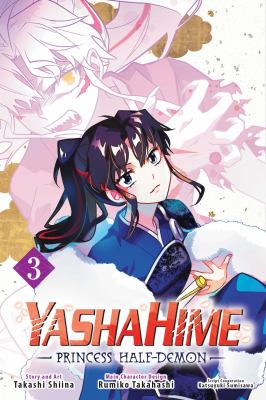 YashaHime : princess half-demon. 3 /