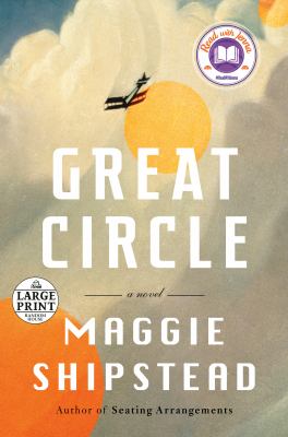 Great circle [large type] : a novel /