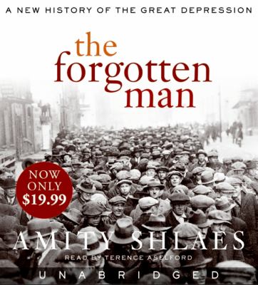 The forgotten man : [compact disc, unabridged] : a new history of the Great Depression /