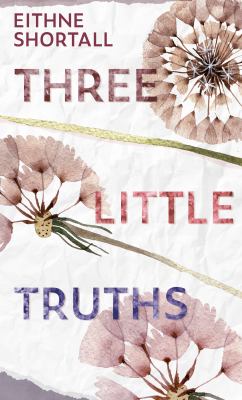 Three little truths [large type] /