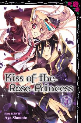 Kiss of the rose princess. Volume 3 /