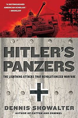 Hitler's Panzers : the lightning attacks that revolutionized warfare /