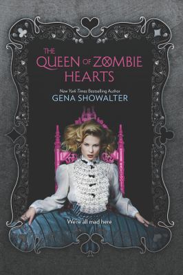 The queen of zombie hearts /